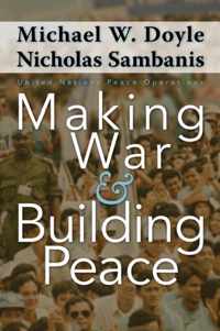 Making War and Building Peace