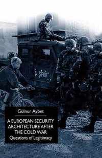 A European Security Architecture after the Cold War