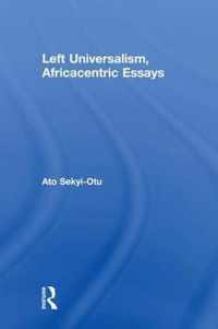 Left Universalism, Africacentric Essays