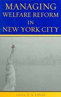 Managing Welfare Reform in New York City