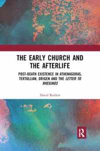 The Early Church and the Afterlife