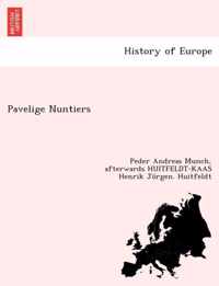 Pavelige Nuntiers [J. de Serone, B. de Ortolis, P. Gervasii] Regnskabs-Og Dagboger, Forte Under Tiende-Opkraevningen I Norden 1282-1334. Med Et Anhang AF Diplomer. Udgivne ... Ved P. A. M. with a Preface by H. J. Huitfeldt.]