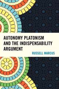 Autonomy Platonism and the Indispensability Argument