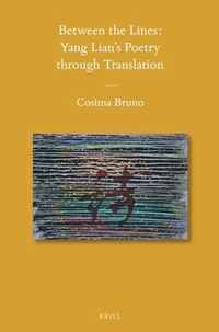 Between the Lines: Yang Lian's Poetry Through Translation