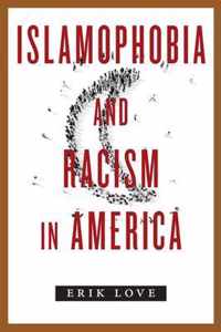 Islamophobia and Racism in America