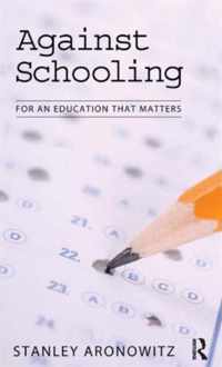 Against Schooling