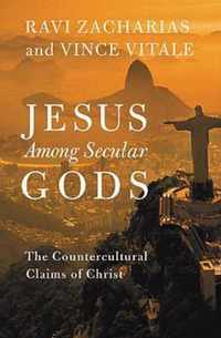 Jesus Among Secular Gods The Countercultural Claims of Christ