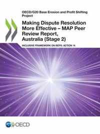 Making Dispute Resolution More Effective - MAP Peer Review Report, Australia (Stage 2)