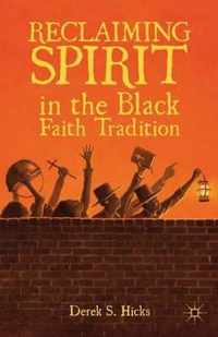 Reclaiming Spirit In The Black Faith Tradition