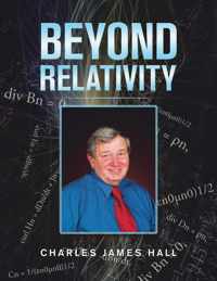 Beyond Relativity