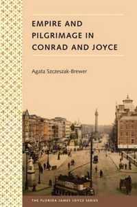 Empire and Pilgrimage in Conrad and Joyce