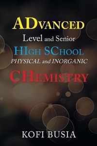 Advanced Level and Senior High School Physical and Inorganic Chemistry