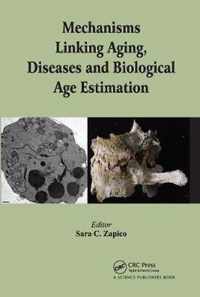 Mechanisms Linking Aging, Diseases and Biological Age Estimation