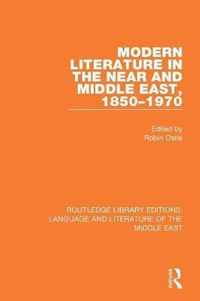 Modern Literature in the Near and Middle East, 1850-1970