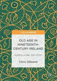 Old Age in Nineteenth Century Ireland