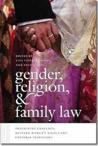 Gender, Religion, and Family Law - Theorizing Conflicts between Women's Rights and Cultural Traditions