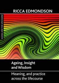 Ageing, Insight and Wisdom