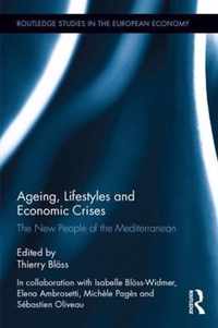 Ageing, Lifestyles and Economic Crises