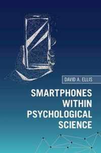 Smartphones within Psychological Science