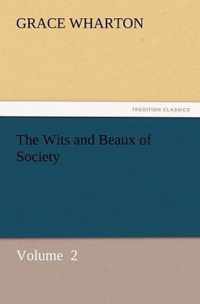 The Wits and Beaux of Society