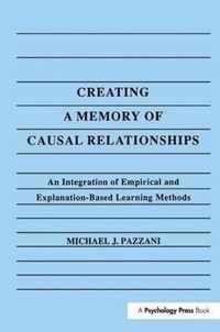 Creating A Memory of Causal Relationships