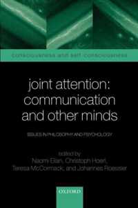 Joint Attention : Communication and Other Minds