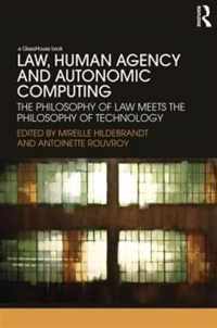 Law, Human Agency and Autonomic Computing