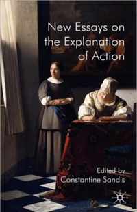 New Essays on the Explanation of Action