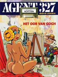 Agent 327 18. het oor van gogh