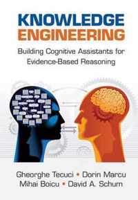 Knowledge Engineering : Building Cognitive Assistants for Evidence-based Reasoning