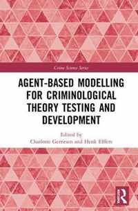 Agent-Based Modelling for Criminological Theory Testing and Development