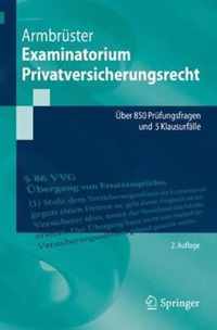 Examinatorium Privatversicherungsrecht: Über 850 Prüfungsfragen Und 5 Klausurfälle