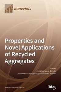 Properties and Novel Applications of Recycled Aggregates