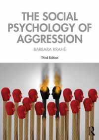 The Social Psychology of Aggression