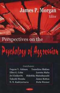 Perspectives on the Psychology of Aggression