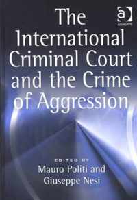 The International Criminal Court and the Crime of Aggression