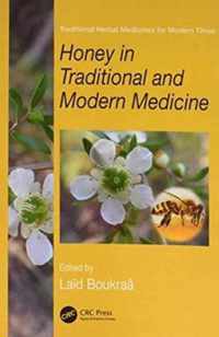 Honey in Traditional and Modern Medicine