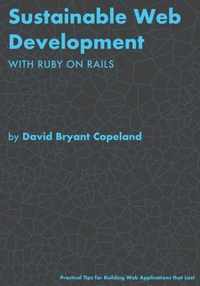 Sustainable Web Development with Ruby on Rails