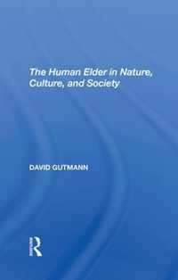 The Human Elder In Nature, Culture, And Society