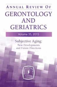 Annual Review of Gerontology and Geriatrics, Volume 35, 2015