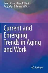 Current and Emerging Trends in Aging and Work