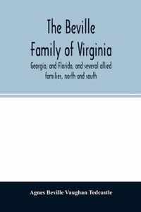 The Beville family of Virginia, Georgia, and Florida, and several allied families, north and south