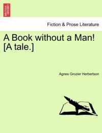 A Book Without a Man! [A Tale.]