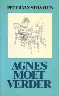 Agnes moet verder