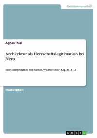 Architektur als Herrschaftslegitimation bei Nero