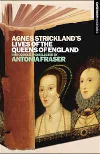 Agnes Strickland'S Lives Of The Queens Of England