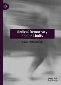 Radical Democracy and Its Limits