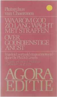 Agora editie : Waarom God zo lang wacht met straffen ; Over godsdienstige angst