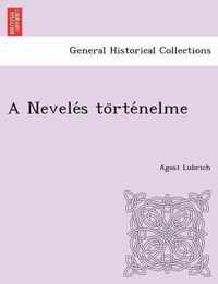 A Neveles tortenelme