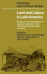 Land and Labour  in Latin America